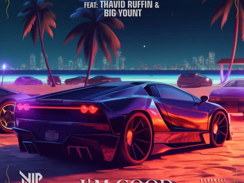 I'm Good (feat. Thavid Ruffin & Big Yount) (Single)