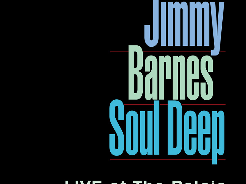 Soul Deep (Live At The Palais)