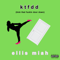 ktfdd (kick that fuckin door down) (Single)
