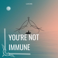 You're Not Immune (Single)