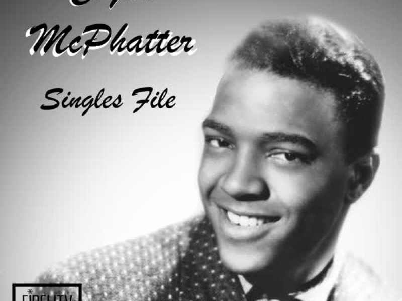 Singles File - Clyde Mcphatter