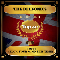 Didn't I (Blow Your Mind This Time) (UK Chart Top 40 - No. 22) (Single)