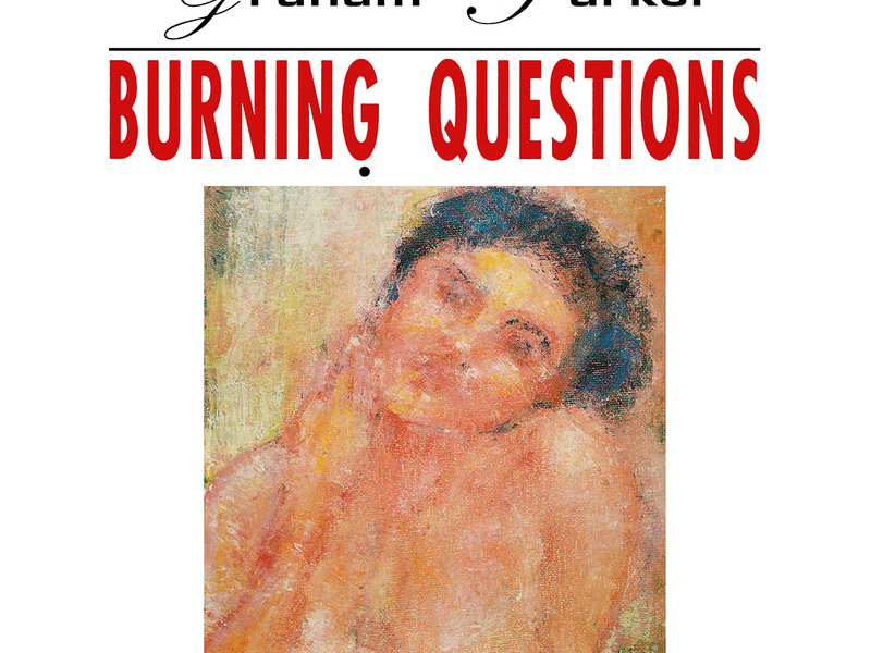 Burning Questions (2016 Expanded Edition)