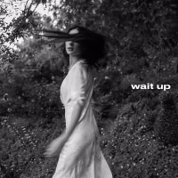 Wait Up (Single)