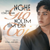 Nghe Gió Nói Em Đến Tìm Tôi (Single)