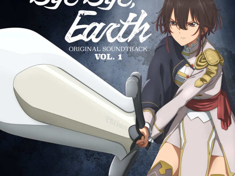 Bye Bye, Earth - Vol. 1 (Original Anime Series Soundtrack)