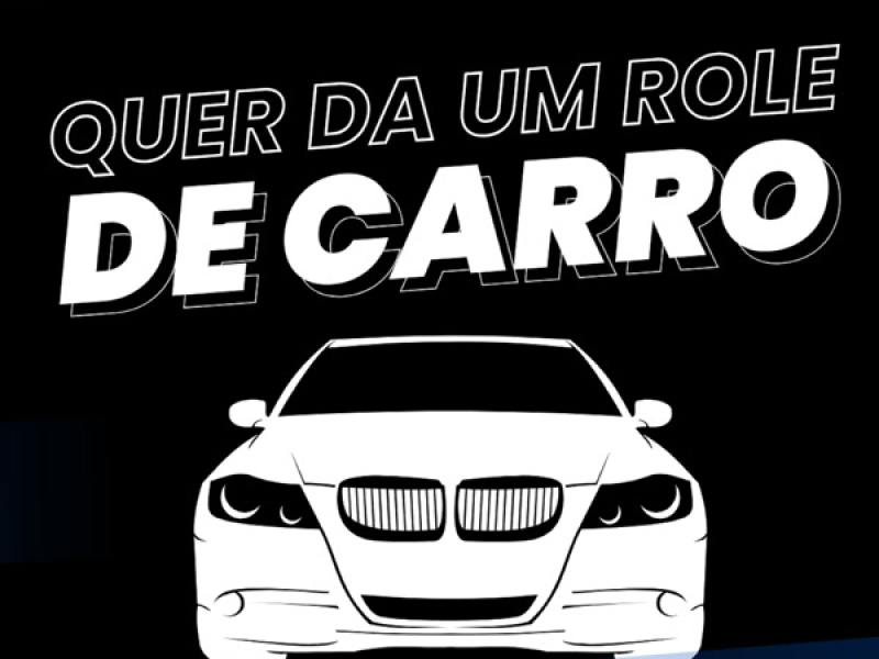 QUER DA UM ROLE DE CARRO (Single)