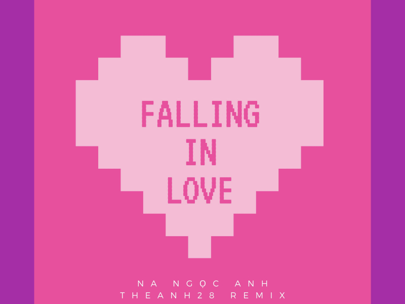 Falling In Love (Theanh28 Remix) (Single)