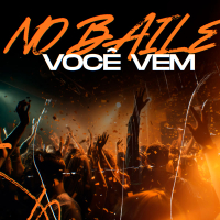 No Baile Você Vem (Single)