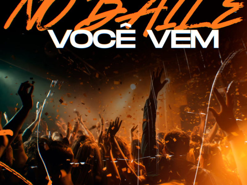 No Baile Você Vem (Single)