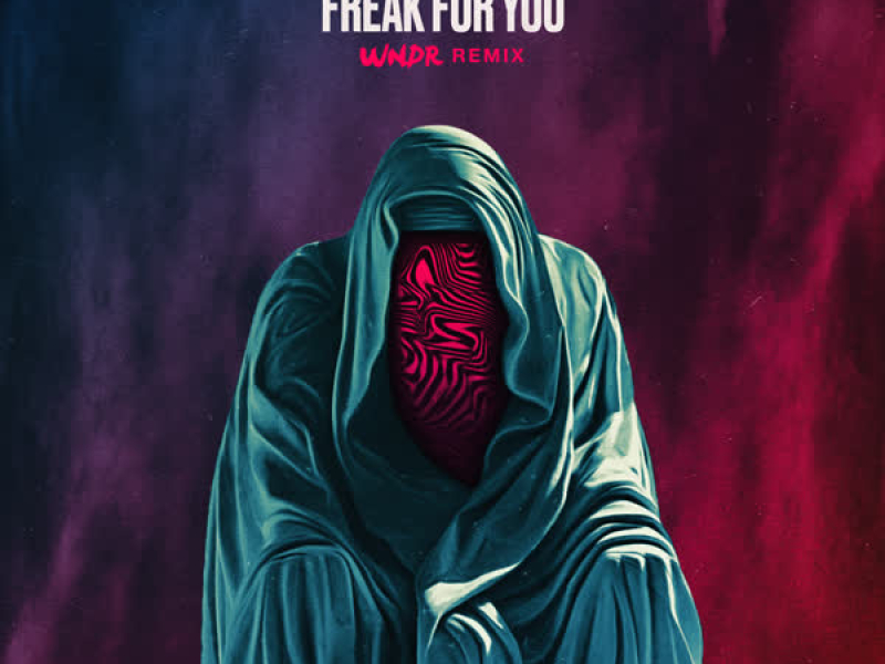 Freak for You (WNDR Remix) (Single)
