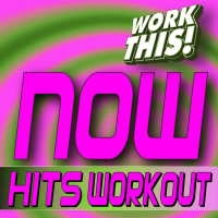 Work This! Now Hits Workout