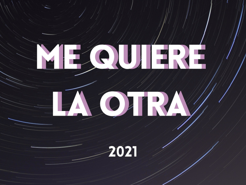 Me Quiere La Otra (Radio Edit) (Single)