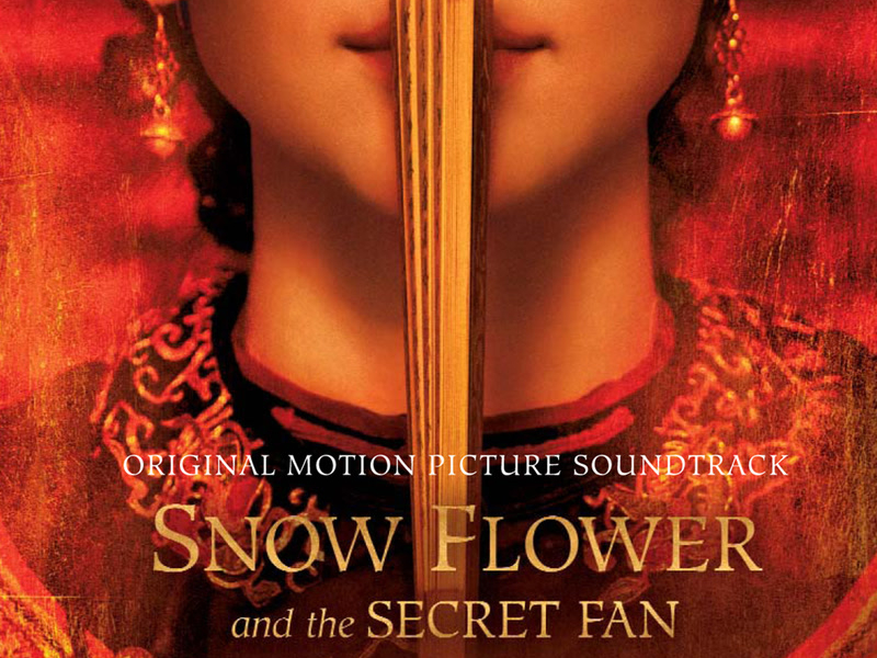 Snow Flower and the Secret Fan (Original Motion Picture Soundtrack)