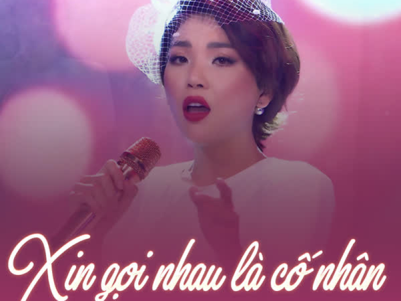 Xin Gọi Nhau Là Cố Nhân (Single)