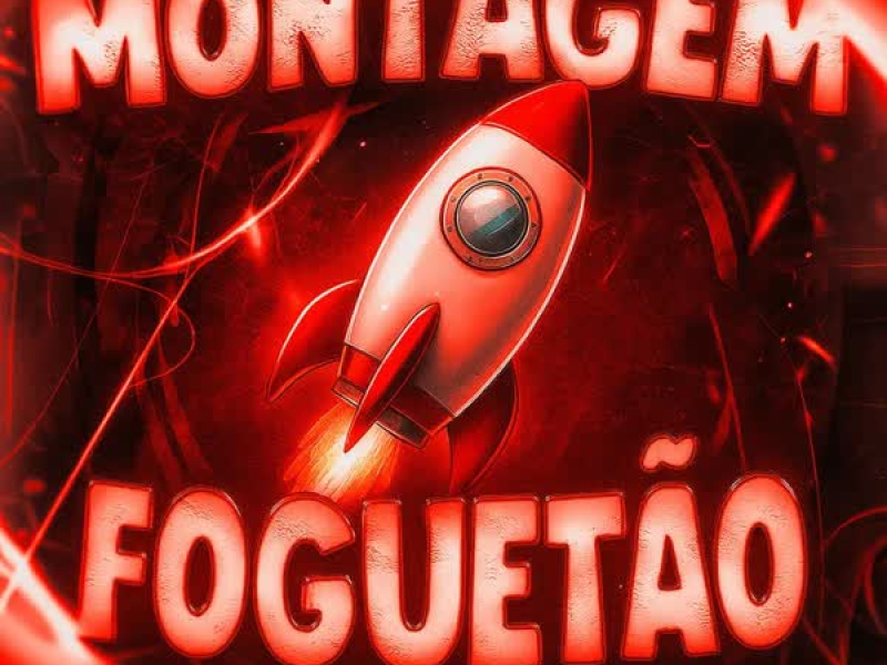 MONTAGEM FOGUETÃO (Single)