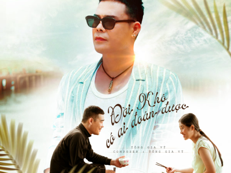 Đời Khó Có Ai Đoán Được (Single)