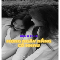 MONG NGÀY NẮNG CÓ NHAU (Single)
