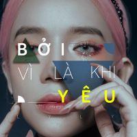 Bởi Vì Là Khi Yêu (Single)