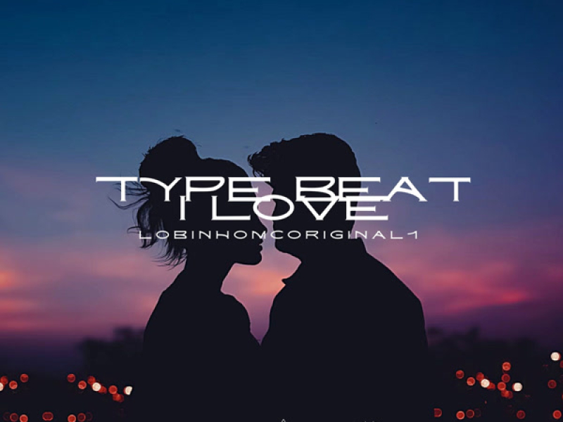 Type Beat I Love (Single)