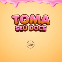 TOMA SEU DOCE (Single)