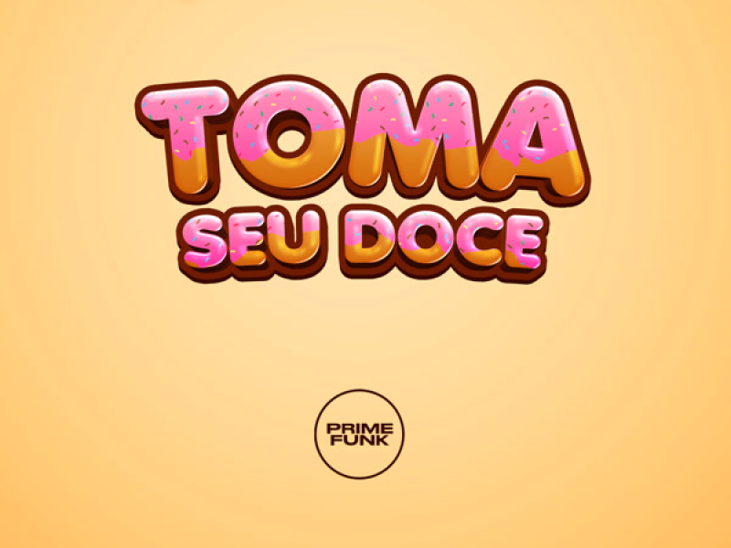 TOMA SEU DOCE (Single)
