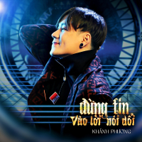 Đừng Tin Vào Lời Nói Dối (Single)