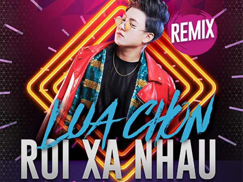 Lựa Chọn Rời Xa Nhau (DJ Qing Remix) (Single)