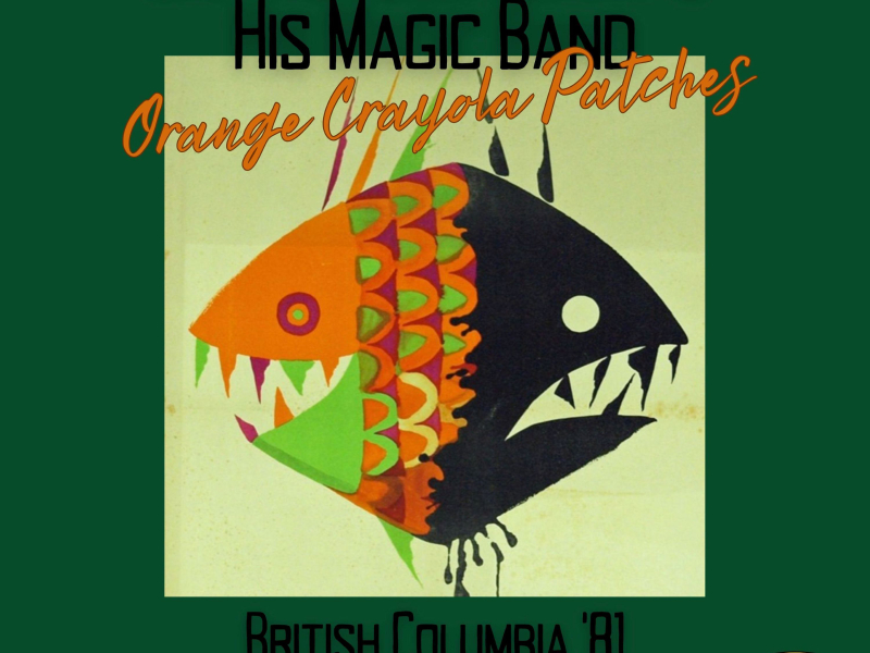 Orange Crayola Patches (Live British Columbia '81)
