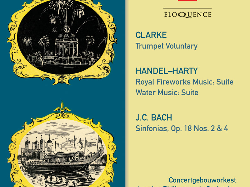 Clarke: Trumpet Voluntary · Handel: Royal Fireworks Music / Water Music · JC Bach: Symphonies