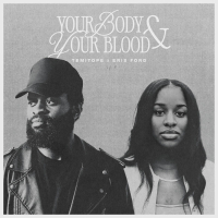 YOUR BODY AND YOUR BLOOD (Single)