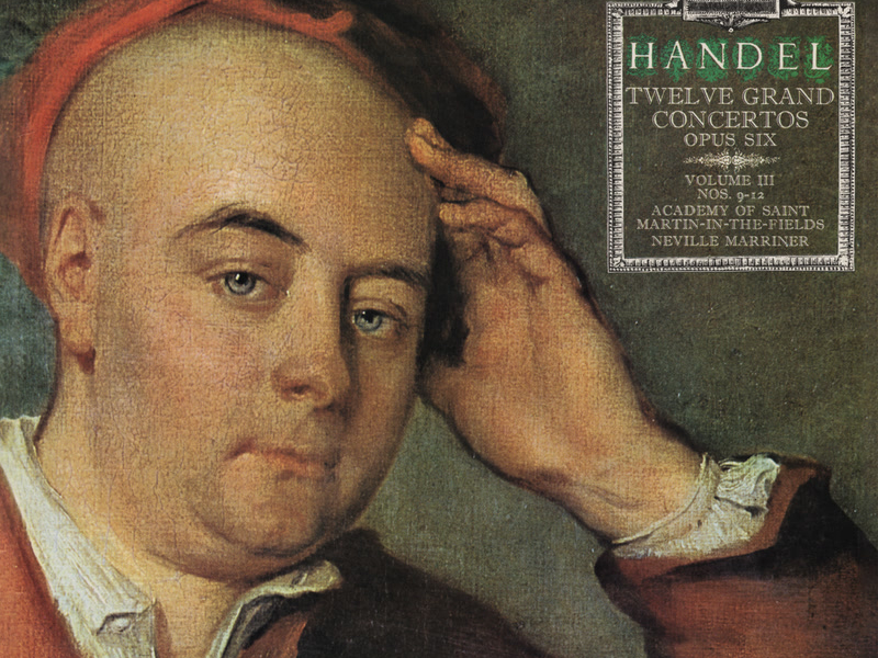 Handel: Concerti Grossi, Op. 6 Nos. 12, 1, 4 & 6