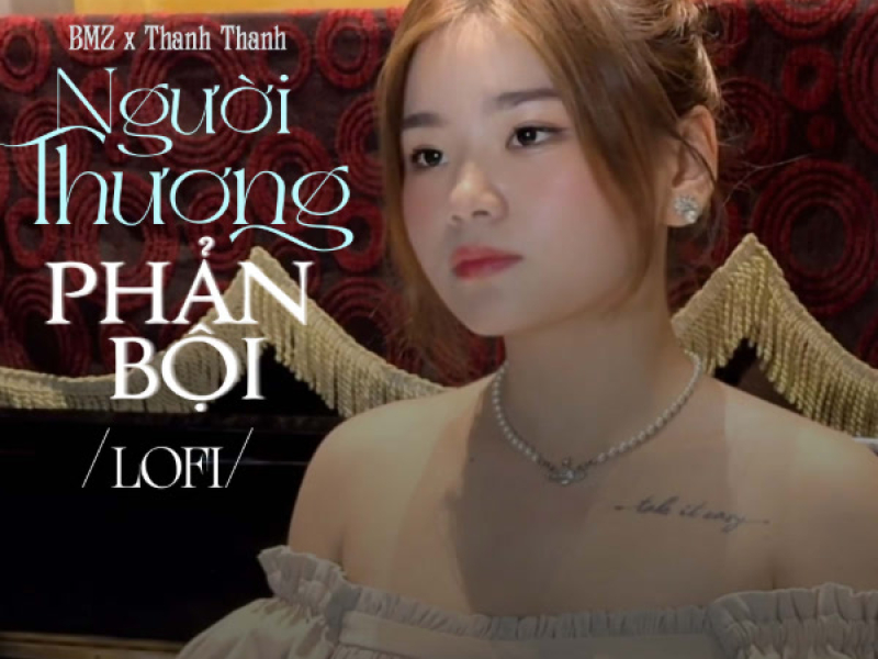 Người Thương Phản Bội (Lofi) (Single)