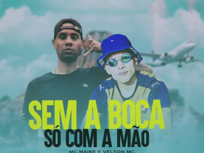 Sem a Boca Só Com a Mão (Single)