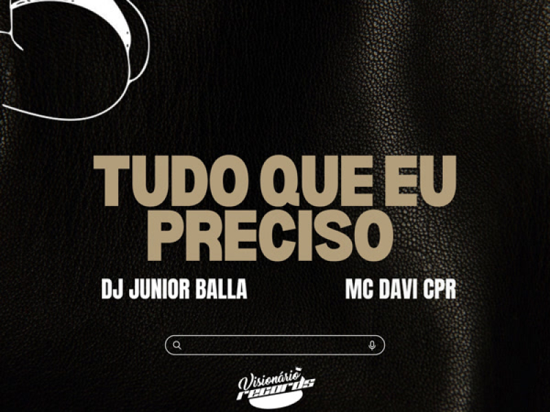 TUDO QUE EU PRECISO (Single)
