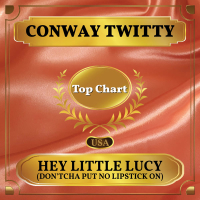 Hey Little Lucy! (Don'tcha Put No Lipstick On) (Billboard Hot 100 - No 87) (Single)