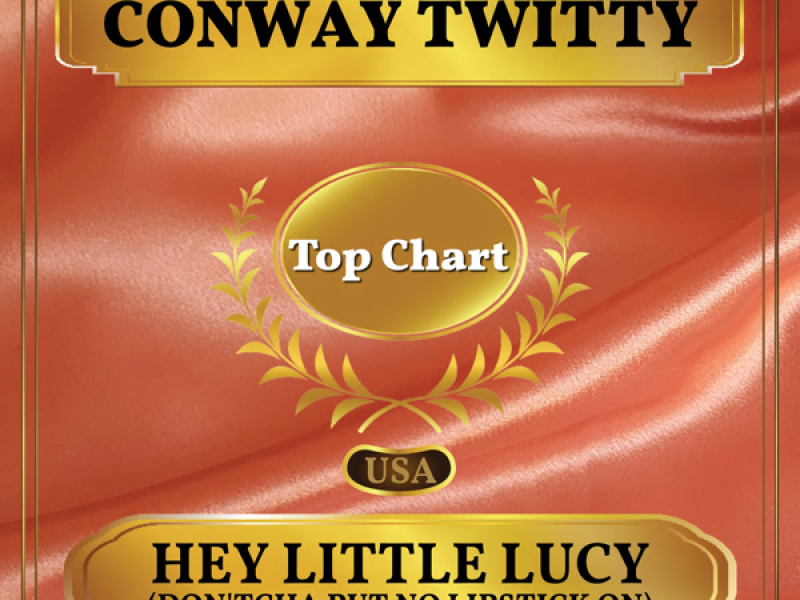 Hey Little Lucy! (Don'tcha Put No Lipstick On) (Billboard Hot 100 - No 87) (Single)