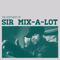 The Very Best Of: Sir Mix-a-Lot