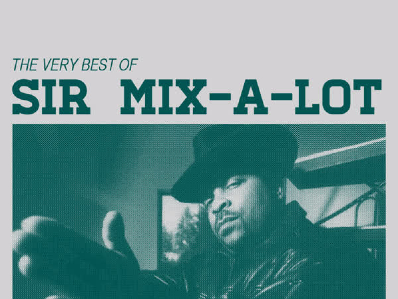 The Very Best Of: Sir Mix-a-Lot