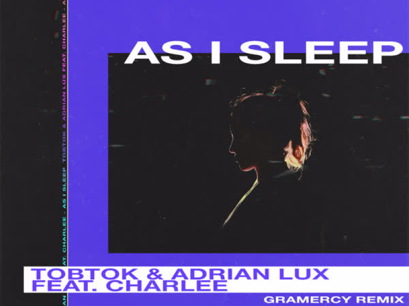 As I Sleep (feat. Charlee) (Gramercy Remix) (EP)