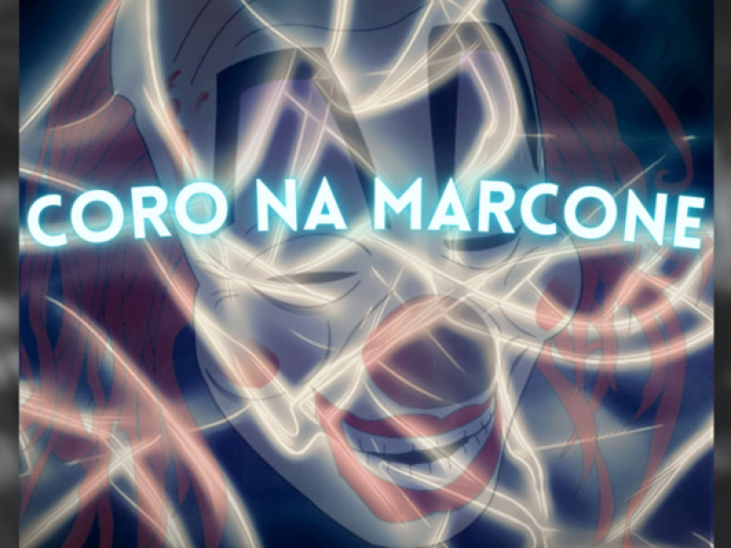 CORO NA MARCONE (Single)