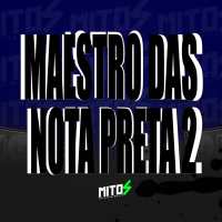Maestro das Nota Preta 2 (Single)