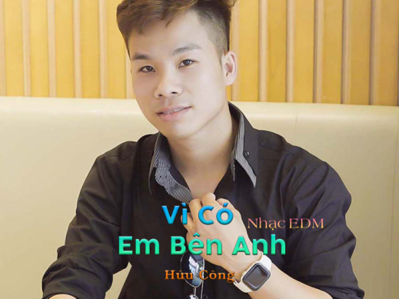 Vì Có Em Bên Anh (EDM Remix) (Single)