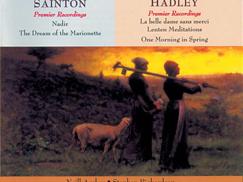 Hadley & Sainton: Choral and Orchestral Works Vol. 2