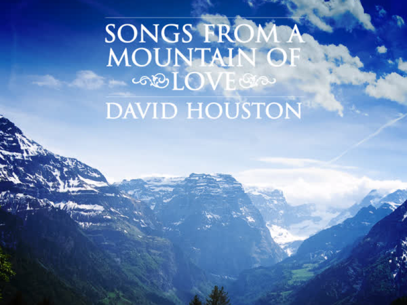 Songs from a Mountain of Love