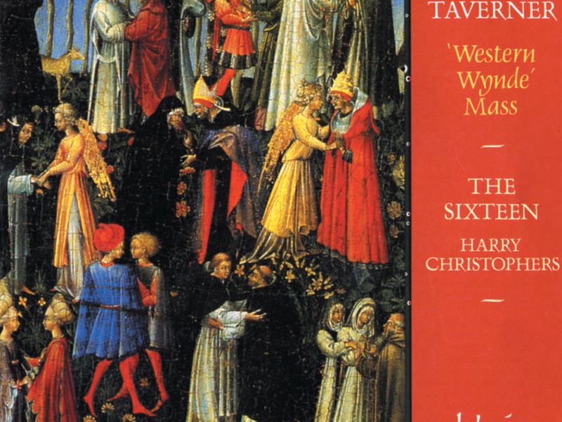 Taverner: Western Wynde Mass & Other Sacred Music