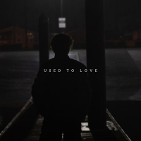 Used to Love (Single)