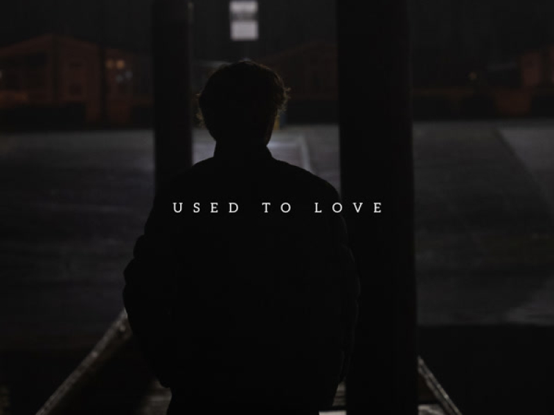 Used to Love (Single)