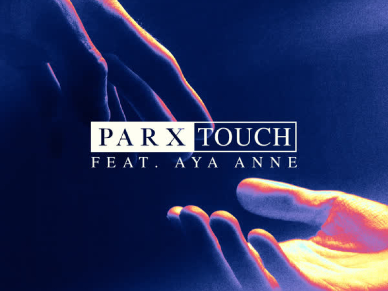 Touch (feat. Aya Anne) (Single)