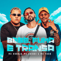 Bebe, Fuma e Transa (Single)